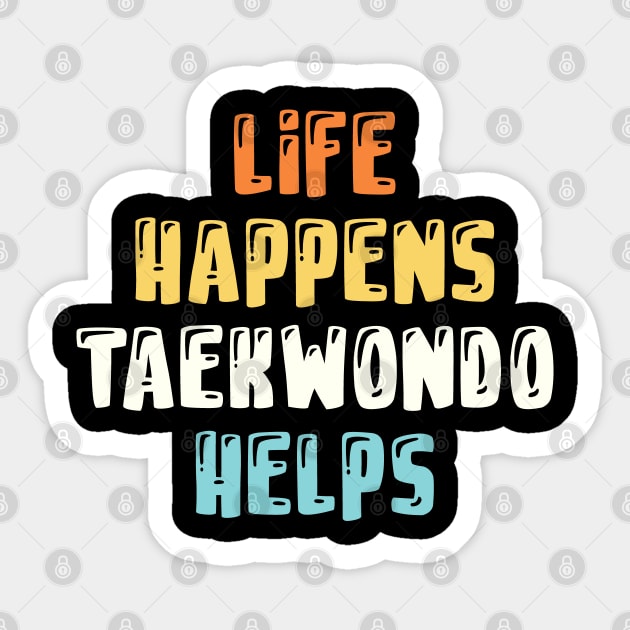 Cool Fun Gift Taekwondo Saying Quote For A Mom Dad Or Self Sticker by monkeyflip